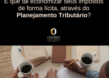 Ano novo, vida nova… e que tal economizar seus impostos de forma lícita, através do Planejamento Tributário?